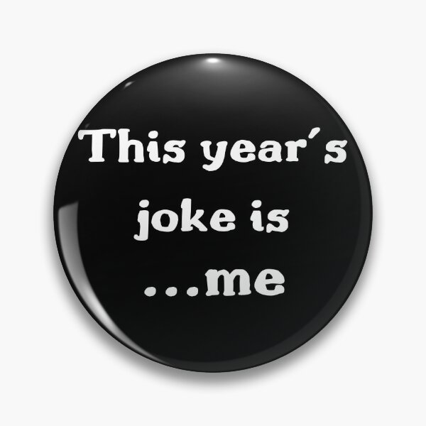 Item preview, This year’s joke is me designed and sold by qiroco.