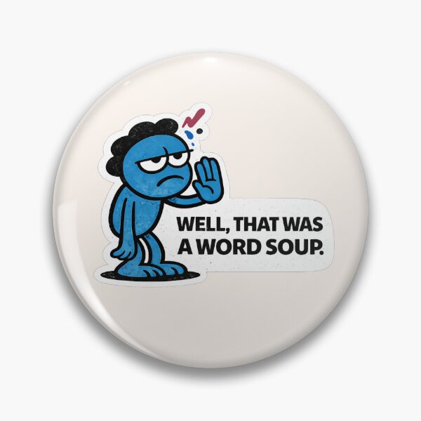 Item preview, Well That Was A Word Soup Funny Sarcastic Sticker designed and sold by lnewlfuk.