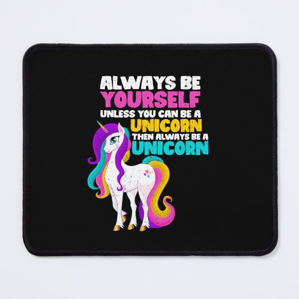 Item preview, Always Be Yourself Unless You Can Be A Unicorn. Then always be a Unicorn designed and sold by GabbyKash.