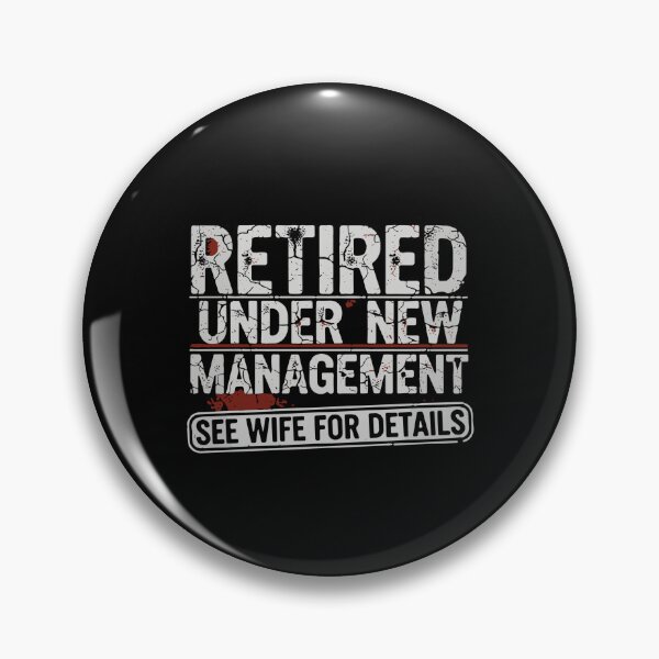 Item preview, Gritty Retired Under New Management Husband Joke designed and sold by PopStars1993.