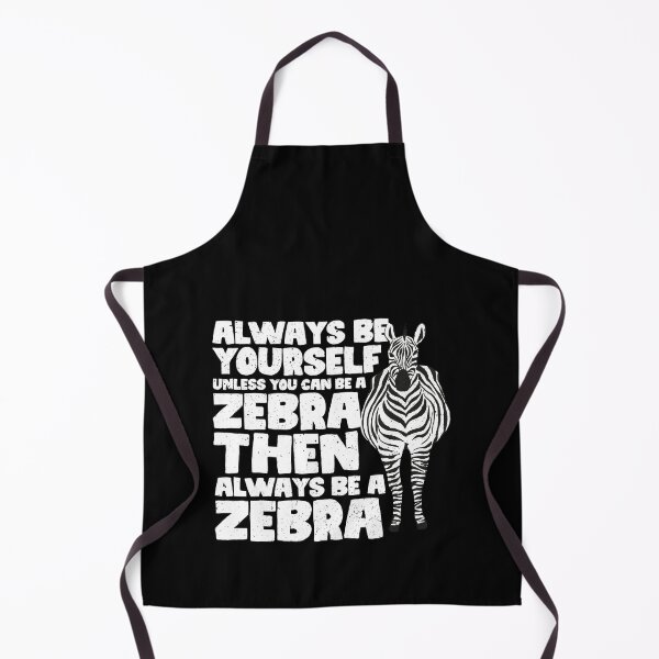Item preview, Always Be Yourself Unless You Can Be a Zebra Then always be a Zebra designed and sold by GabbyKash.