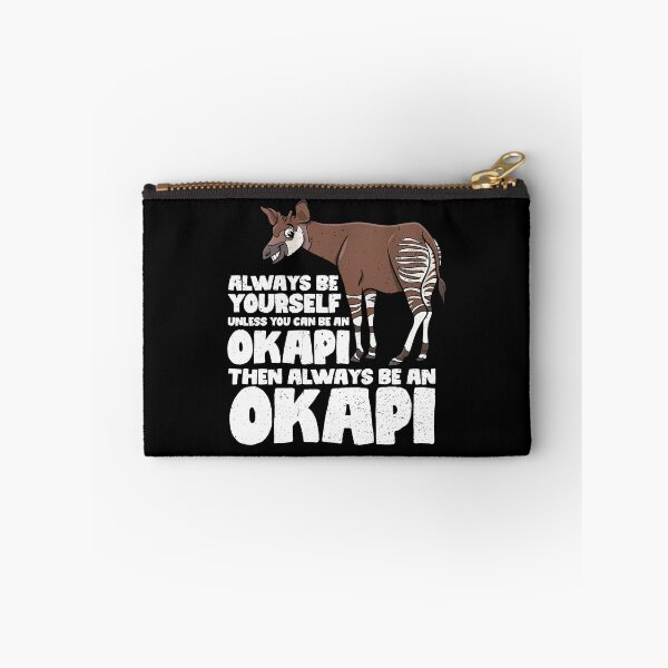 Item preview, Always Be Yourself Unless You Can Be An Okapi. Then always be an Okapi designed and sold by GabbyKash.