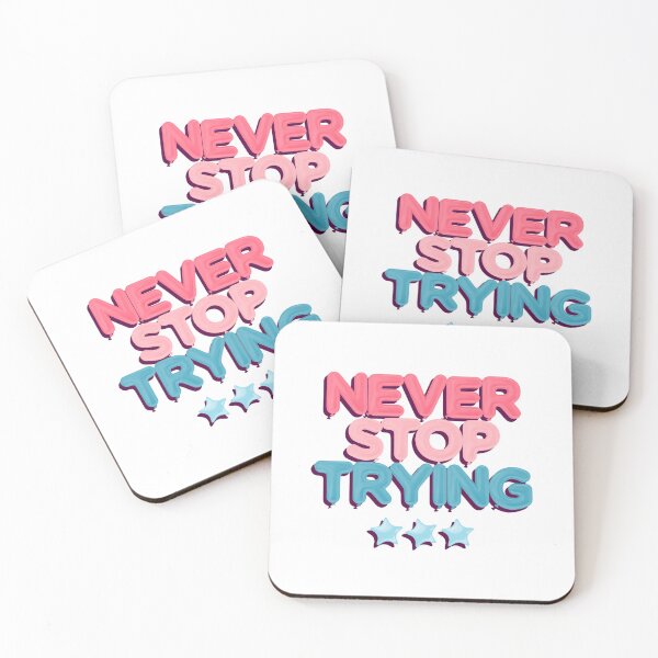 Item preview, Never Stop Trying designed and sold by GlimmerAura.