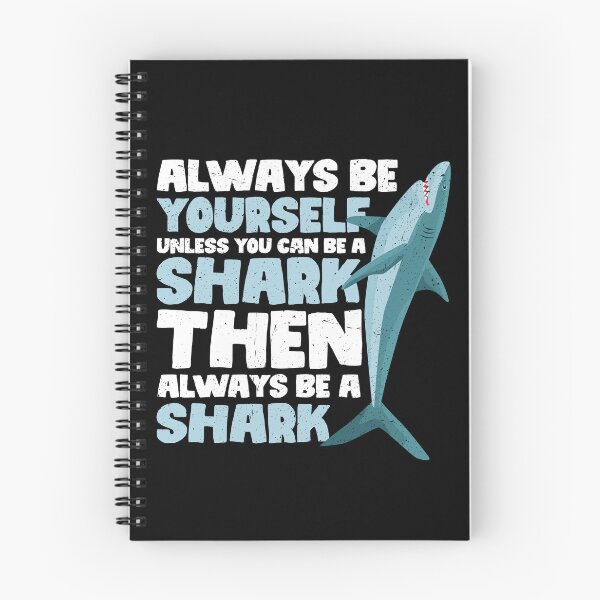Item preview, Always Be Yourself Unless You Can Be a Shark. Then always be a Shark designed and sold by GabbyKash.