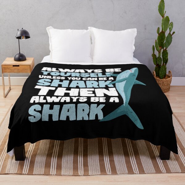 Item preview, Always Be Yourself Unless You Can Be a Shark. Then always be a Shark designed and sold by GabbyKash.