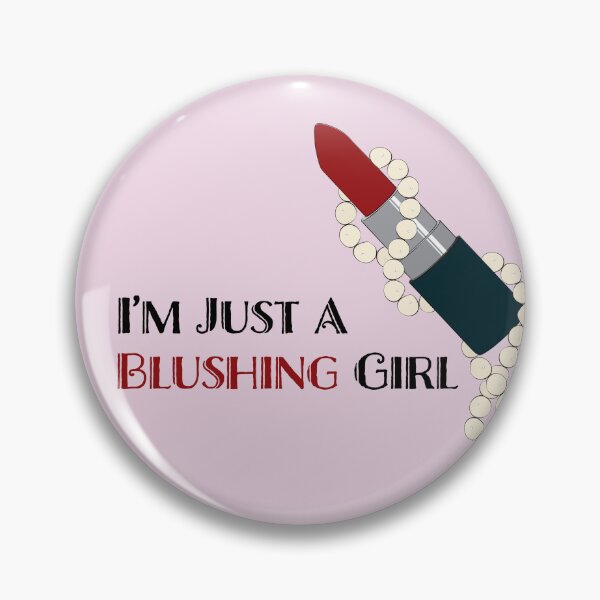 Item preview, Lipstick & Pearls, I'm Just a Blushing Girl designed and sold by Emsimonsen.