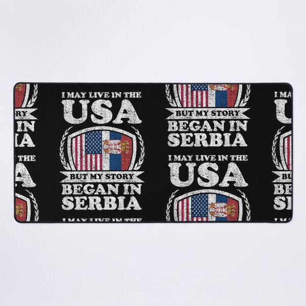 Item preview, I May Live In USA But My Story Began In Serbia designed and sold by GabbyKash.