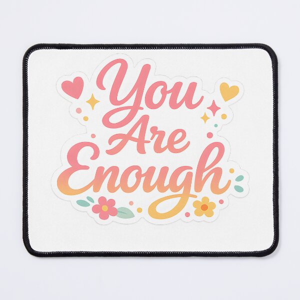 Item preview, Uplifting You Are Enough Gift for Mental Health Awareness Lovers T-Shirt Design Art designed and sold by Divakar Fashion.