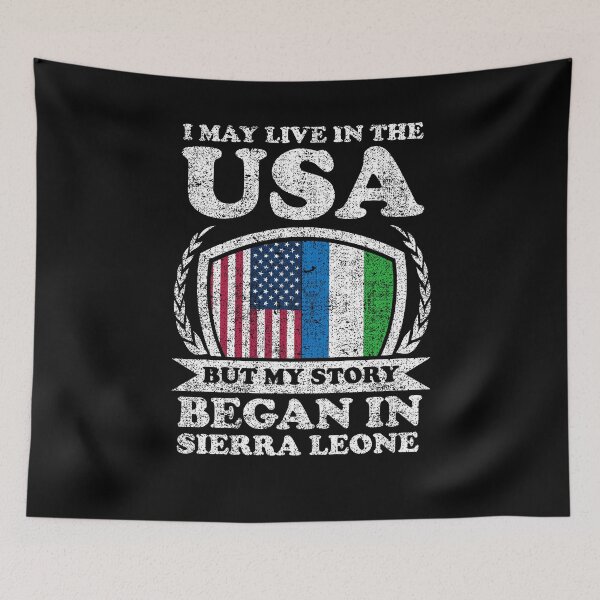 Item preview, I May Live In USA But My Story Began In Sierra Leone designed and sold by GabbyKash.
