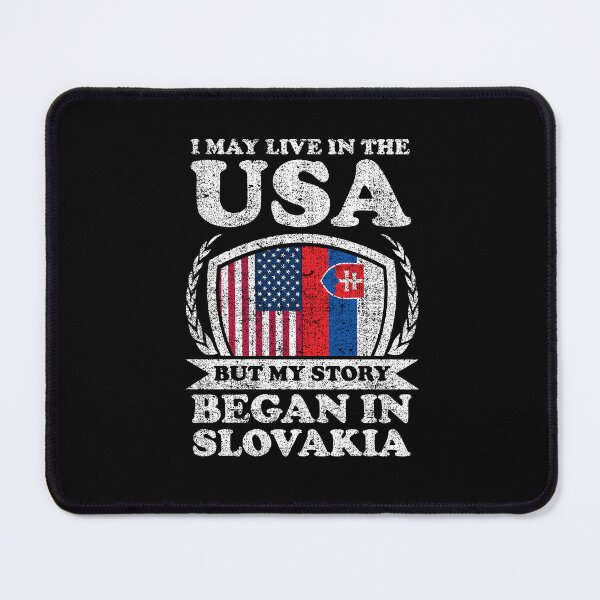 Item preview, I May Live In USA But My Story Began In Slovakia designed and sold by GabbyKash.