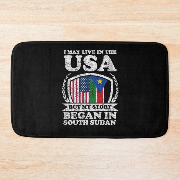 Item preview, I May Live In USA But My Story Began In South Sudan designed and sold by GabbyKash.