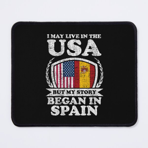 Item preview, I May Live In USA But My Story Began In Spain designed and sold by GabbyKash.