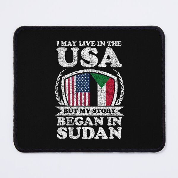Item preview, I May Live In USA But My Story Began In Sudan designed and sold by GabbyKash.