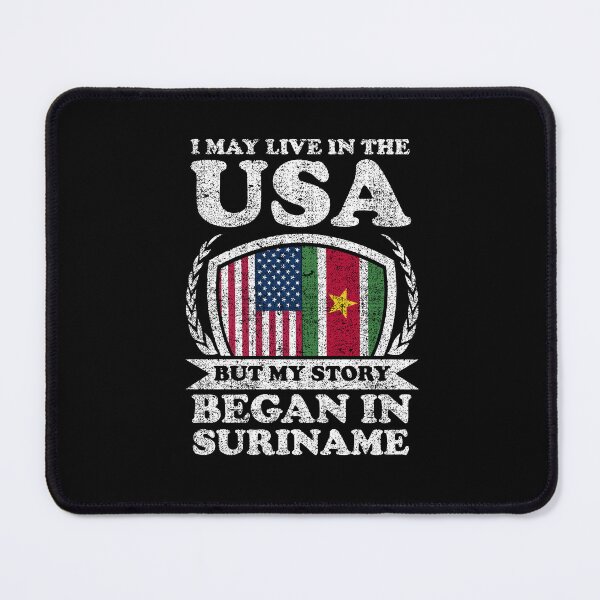 Item preview, I May Live In USA But My Story Began In Suriname designed and sold by GabbyKash.