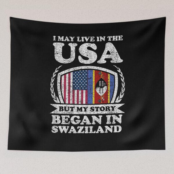 Item preview, I May Live In USA But My Story Began In Swaziland   designed and sold by GabbyKash.