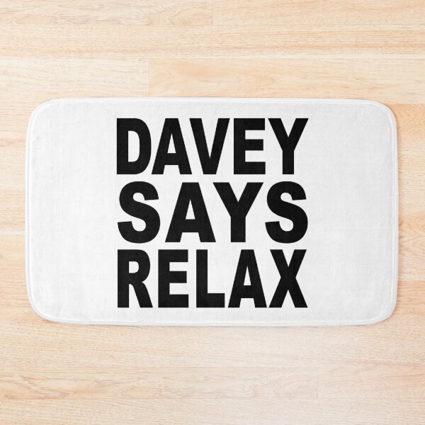 Item preview, Davey Says Relax designed and sold by Normbot2000.