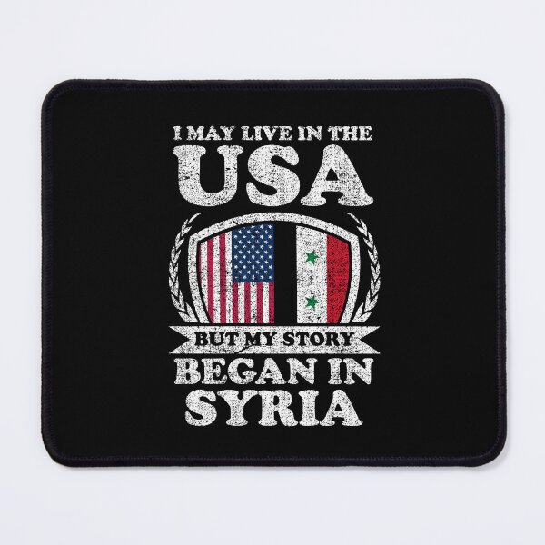 Item preview, I May Live In USA But My Story Began In Syria  designed and sold by GabbyKash.