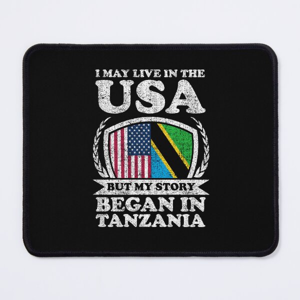 Item preview, I May Live In USA But My Story Began In Tanzania designed and sold by GabbyKash.
