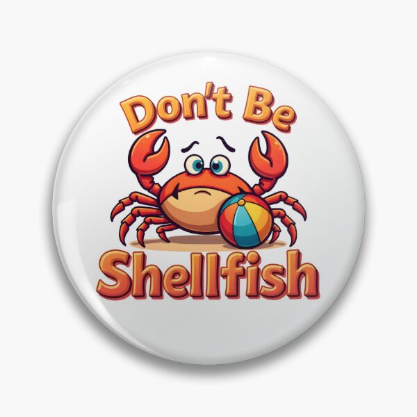 Item preview, Dont Be Shellfish designed and sold by RVJdesigns.