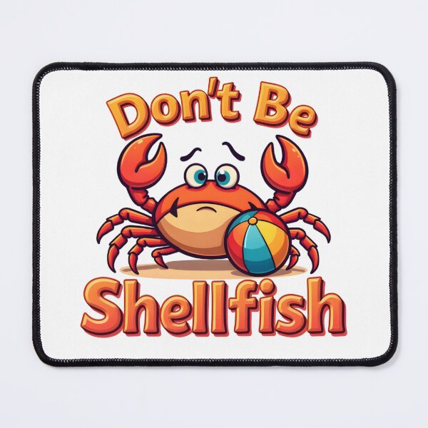 Item preview, Dont Be Shellfish designed and sold by RVJdesigns.
