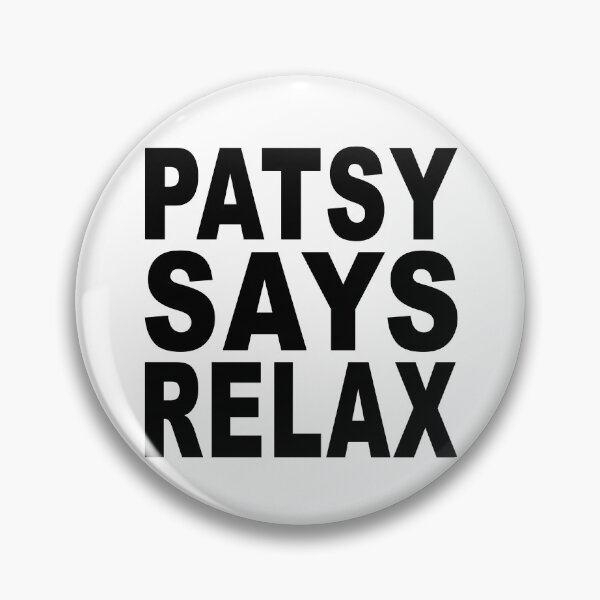 Item preview, Patsy Says Relax designed and sold by Normbot2000.