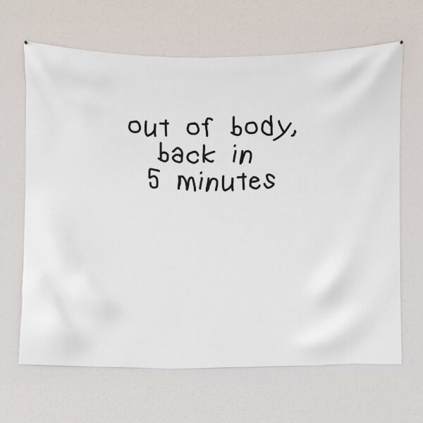 Item preview, out of body back in 5 minutes designed and sold by BritySpear.