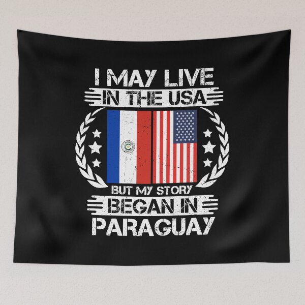 Item preview, I May Live In The USA But My Story Began In Paraguay   designed and sold by CosmoKitsch.