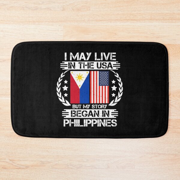 Item preview, I May Live In The USA But My Story Began In Philippines   designed and sold by CosmoKitsch.