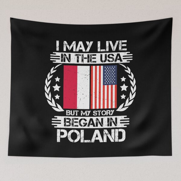 Item preview, I May Live In The USA But My Story Began In poland  designed and sold by CosmoKitsch.