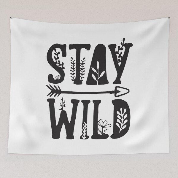 Item preview, Stay Wild designed and sold by Texas Southern Studio.
