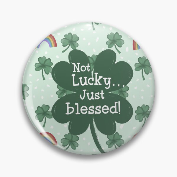 Item preview, Not Lucky, Just Blessed! designed and sold by Willow & Grace Designs.