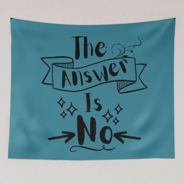 Item preview, The Answer Is No Funny Sassy Remark  designed and sold by CDPrintsDesigns.