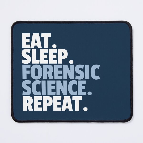 Item preview, Eat Sleep Forensic Science Repeat designed and sold by MaryAller.