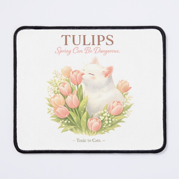 Item preview, Tulips – Spring Can Be Dangerous | Toxic Plants for Cats Veterinary Awareness Design designed and sold by Bettybee00.