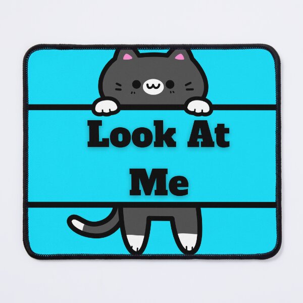 Item preview, Funny Look At Me Cat Cute Meme Kawaii Cat Funny Animal Design designed and sold by Negisandeep studio.