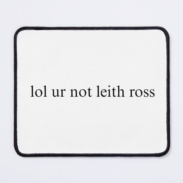 Item preview, lol ur not leith ross designed and sold by Touch Grass Club.