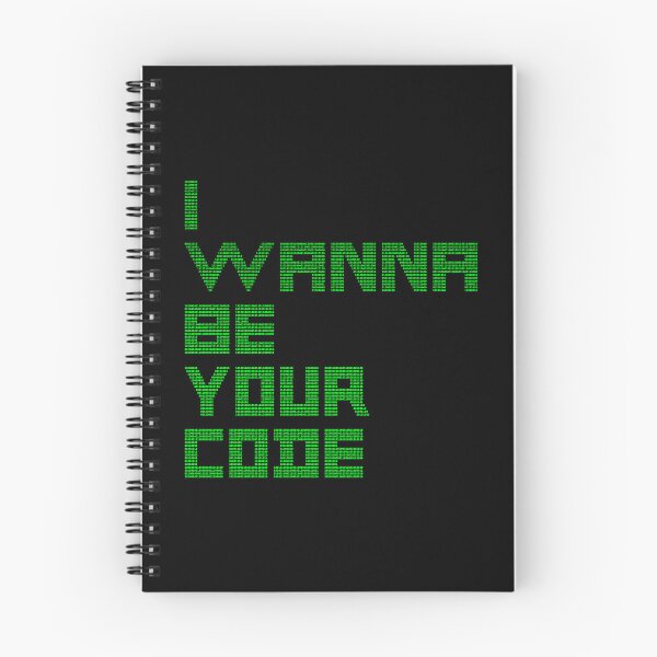 Item preview, I WANNA BE YOUR CODE - binary geek humor designed and sold by francoisville.