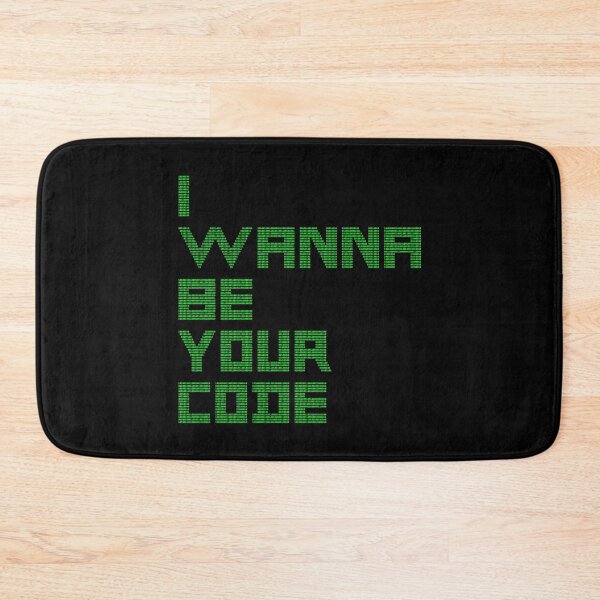 Item preview, I WANNA BE YOUR CODE - binary geek humor designed and sold by francoisville.