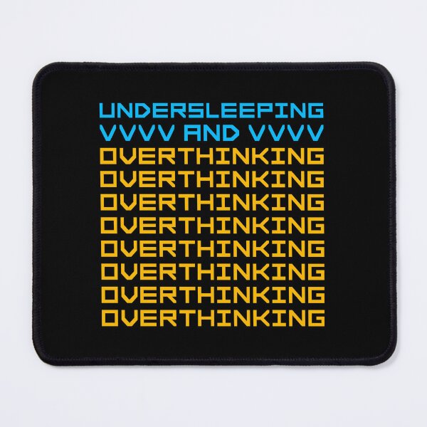 Item preview, Undersleeping And Overthinking Funny Relatable Quote designed and sold by shirt-o-mat.