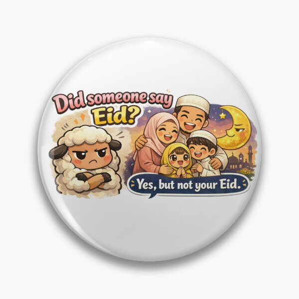 Item preview, Did someone say Eid designed and sold by Ronamii.
