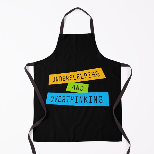 Item preview, Undersleeping And Overthinking Funny Relatable Quote designed and sold by shirt-o-mat.