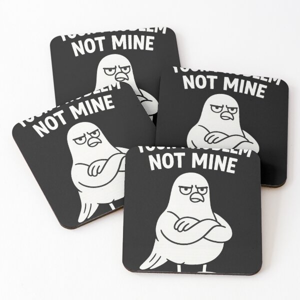 Item preview, Funny Angry Bird Your Problem Not Mine designed and sold by soulbloom--art.
