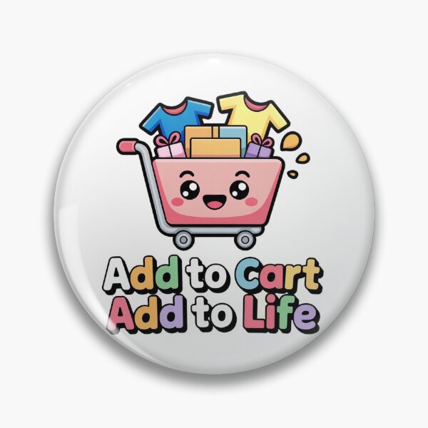 Item preview, Add to Cart add to life Funny Shopping Design designed and sold by YounexxART.