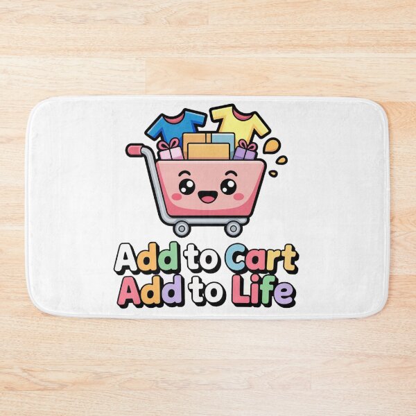 Item preview, Add to Cart add to life Funny Shopping Design designed and sold by YounexxART.