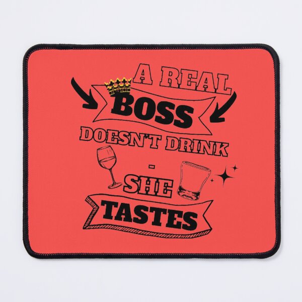 Item preview, A Real Boss Doesn't Drink (Women) Funny Boss Joke Design designed and sold by CamilasPrints.
