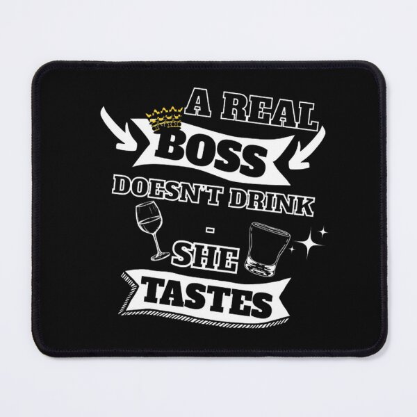 Item preview, A Real Boss Doesn't Drink (Women) Funny Boss Joke Design designed and sold by CamilasPrints.