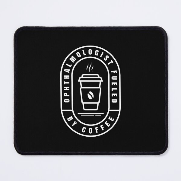 Item preview, Ophthalmologist Fueled By Coffee designed and sold by MaryAller.