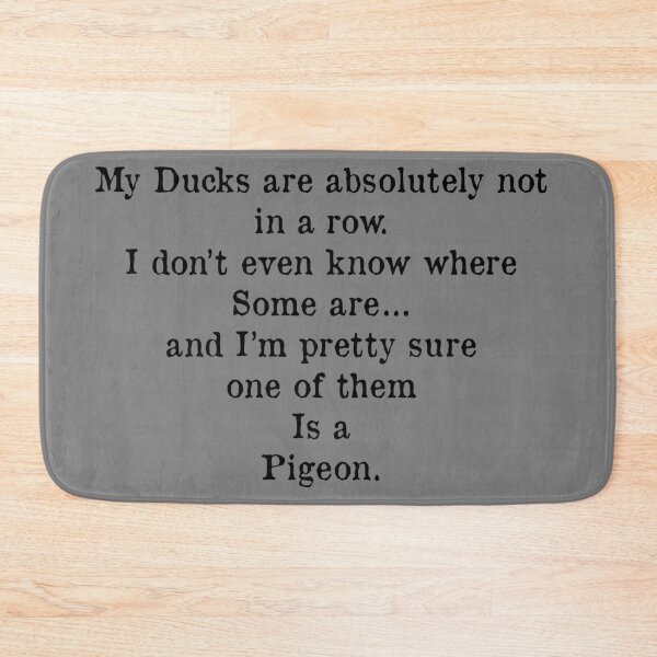Item preview, My Ducks are absolutely not in a row. Quote, typewriter text, funny designed and sold by DebbieJoyArt.
