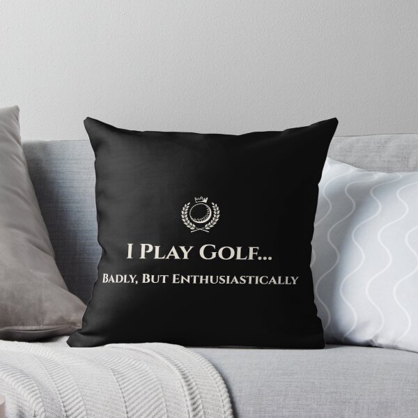 Item preview, I Play Golf… Badly, But Enthusiastically designed and sold by Dylan gottron.