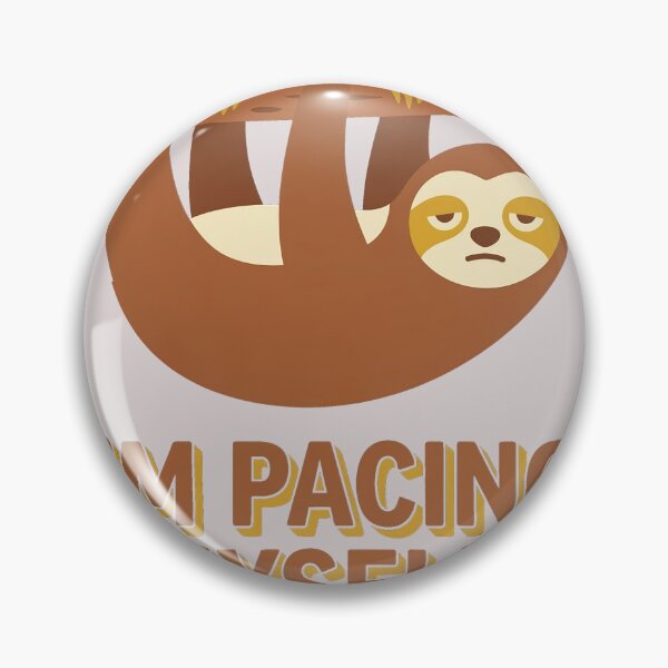 Item preview, I'm Pacing Myself Slow Sloth designed and sold by KeremYurtseven.